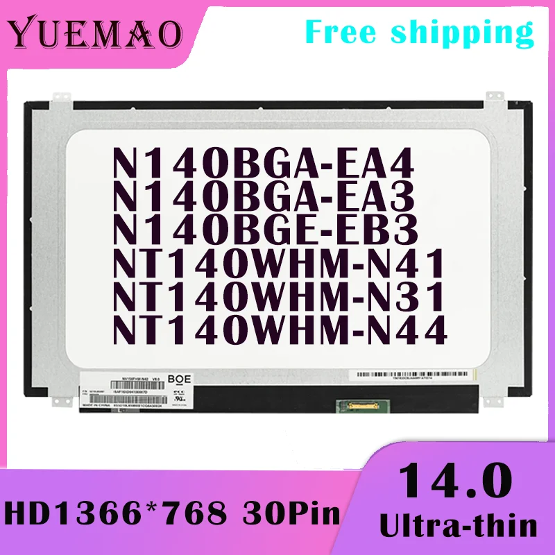 Display Matrix Nova Substituição N140bge-eb3 Nt140whm-n41 Nt140whm-n31 nt140whm-n44 n140bga-ea4 N140bga-ea3 1366×768 Portátil Tela Lcd Edp 30pin Painel de Exibição 14.0